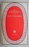 Ion Creanga - G. Calinescu. Studiu Critic Literar