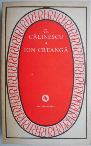Ion Creanga &ndash; G. Calinescu