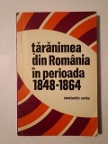 Constantin Corbu - Țărănimea din Rom&acirc;nia &icirc;n perioada 1848-1864