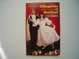 Calugarita si destinul - F. W. Koebner, 1998, Alta editura