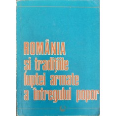 Romania si traditiile luptei armate a intregului popor