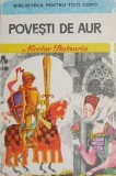 Povesti de aur - Nicolae Batzaria - Carte de povesti pentru copii