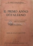Cumpara ieftin Il primo anno d&#039;italiano / Primul an de italiana - 1946 - Pimen Constantinescu ($T66)