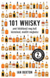 101 whisky, amit felt&eacute;tlen&uuml;l meg kell k&oacute;stolnod, mielőtt meghalsz - Ian Buxton