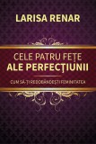 Cele patru fete ale perfectiunii - Europress