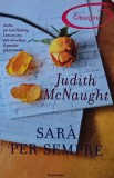 Sara per Sempre - Judith Mcnaught, Mondadori, 2012, 400 Pagini, Italiana, Coperta Brosata, Stare Foarte Buna