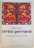 LIMBA GERMANA - MANUAL PENTRU ANUL II LICEU ( ANUL I DE STUDIU ) de BASILIUS ABAGER , 1973