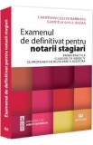Cumpara ieftin Examenul de definitivat pentru notarii stagiari - Carmen-Nicoleta Barbieru, Gabriela Ghile-Buzan
