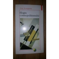 Elogiul cosmopolitismului- Guy Scarpetta
