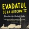 Evadatul De La Auschwitz, Jonathan Freedland - Editura Polirom