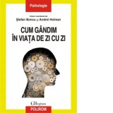 Cum gandim in viata de zi cu zi - Stefan Boncu, Andrei Holman