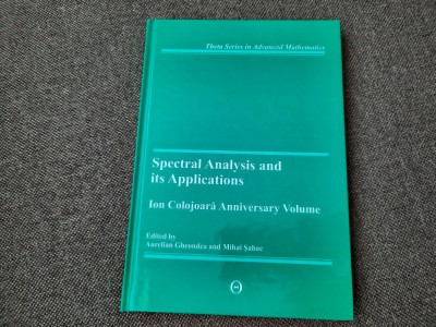 SPECTRAL ANALYSIS AND ITS APPLICATIONS ION COLOJOARA ANNIVERSARI VOLUME foto