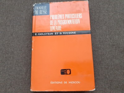 E. GOLSTEIN PROBLEMES PARTICULIERS DE LA PROGRAMMATION LINEAIRE - foto