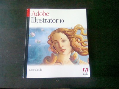 ADOBE ILLUSTRATOR 10, USER GUIDE (GID DE UTILIZARE ADOBE ILLUSTRATOR 10) foto
