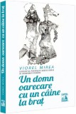 Un domn oarecare cu un caine la brat - Viorel Mirea - Universul Juridic