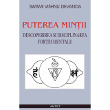Puterea mintii - Descoperirea si disciplinarea fortei mentale - Swami Vishnu Devanda, 2010, Antet
