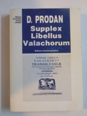 SUPPLEX LIBELLUS VALACHORUM , DIN ISTORIA FORMARII NATIUNII ROMANE de DAVID PRODAN , 1998 foto