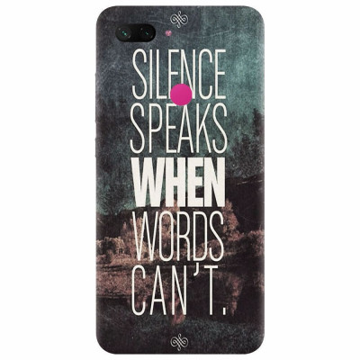 Husa silicon pentru Xiaomi Mi 8 Lite, Silence Speaks When Word Cannot foto