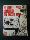 Miloslav Stingi - Pe urmele comorilor din orasele maya