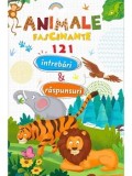 Animale fascinante. 121 intrebari si raspunsuri/***