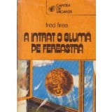 A intrat o gluma pe fereastra