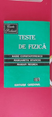 TESTE DE FIZICA CONSTANTINESCU , STANCIU , NEGREA EDITURA CARDINAL foto