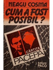 Neagu Cosma - Cum a fost posibil? foto