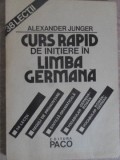 CURS RAPID DE INITIERE IN LIMBA GERMANA-ALEXANDER JUNGER-356942