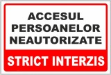 Indicator pentru accesul persoanelor neautorizate strict interzis