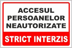 Indicator pentru accesul persoanelor neautorizate strict interzis foto