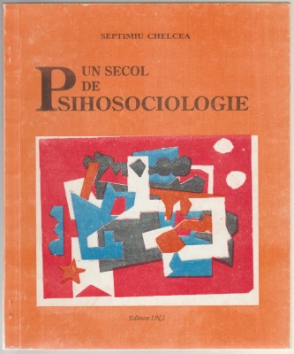 Septimiu Chelcea - Un secol de psihosociologie foto