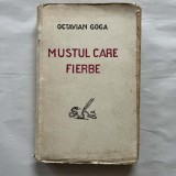 Octavian Goga - Mustul care fierbe - 1927