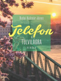 Telefon a t&uacute;lvil&aacute;gra - Versek - Budai Kulcs&aacute;r J&aacute;nos