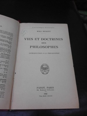 VIES ET DOCTRINES DES PHILOSOPHES - WILL DURANT (CARTE IN LIMBA FRANCEZA) foto