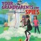 Your Grandparents Are Spies