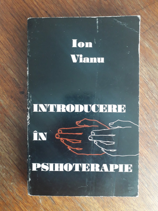 Introducere in psihoterapie - Ion Vianu / R8P3F