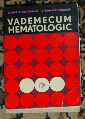Elena C. Butoianu , Stanica T. Nicoara - Vademecum hematologic foto