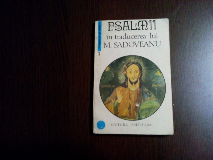 PSALMII - Mihail Sadoveanu (in traducerea lui:) - Editura Seculum, 1992, 125 p.