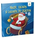 Cumpara ieftin Poezii, colinde si legende de Craciun/***