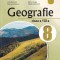 Geografie - Clasa 8 - Manual - Ioan Marculet, Manuela Popescu, Marius Lungu, Catalina Marculet