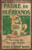 Padre de Huerfanos: La Vida de George Muller