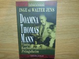 INGE SI WALTER JENS-DOAMNA THOMAS MANN -VIATA KATHARINEI PRINGSHEIM