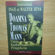 INGE SI WALTER JENS-DOAMNA THOMAS MANN -VIATA KATHARINEI PRINGSHEIM