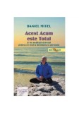 Acest acum este totul - Paperback brosat - Daniel Mitel - For You