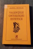 Valentele ontologiei estetice Aurel Mihale