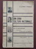 Din eroii culturii naționale - Goga Eminescu Coșbuc - G. și Petre Tomescu - 1938, Alta editura
