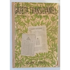 GAZETA TRANSILVANIEI . NUMAR JUBILIAR 1838-1908