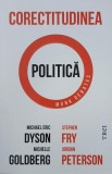 Corectitudinea poltica. Dezbaterile Munk - Michael Eric Dyson (2-3 sublinieri cu pixul)