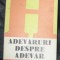 P Ioan Adevaruri despre adevar Ed. Junimea 1981