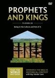Prophets and Kings Video Study Being in the Culture and Not of It